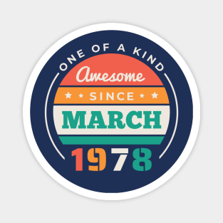 Retro Awesome Since March 1978 Birthday Vintage Bday 1978 Magnet